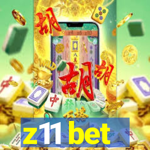 z11 bet